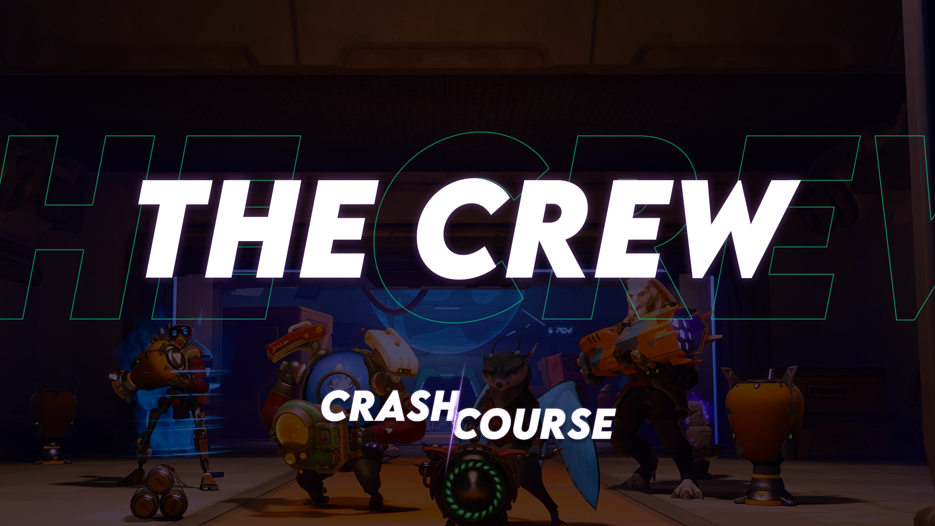 CRASH COURSE: The Crew