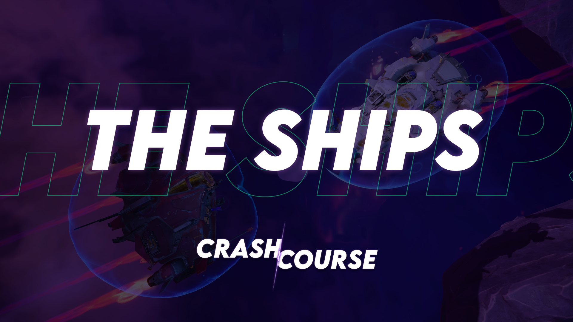 CRASH COURSE: The Ships