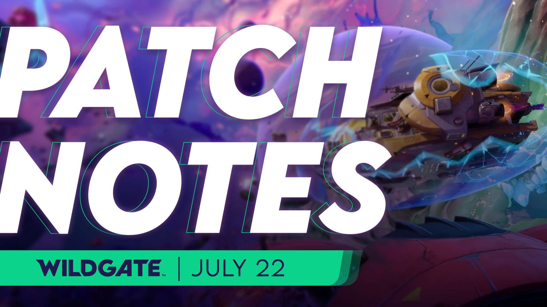 Wildgate Patch Notes - July 22